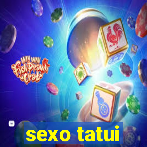 sexo tatui